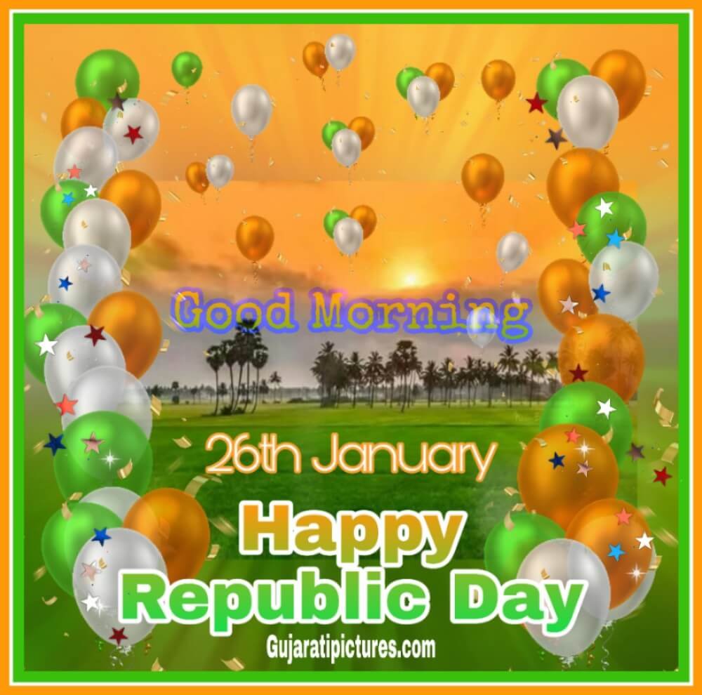 Good Morning, Happy Republic Day 2020 - Gujarati Pictures ...