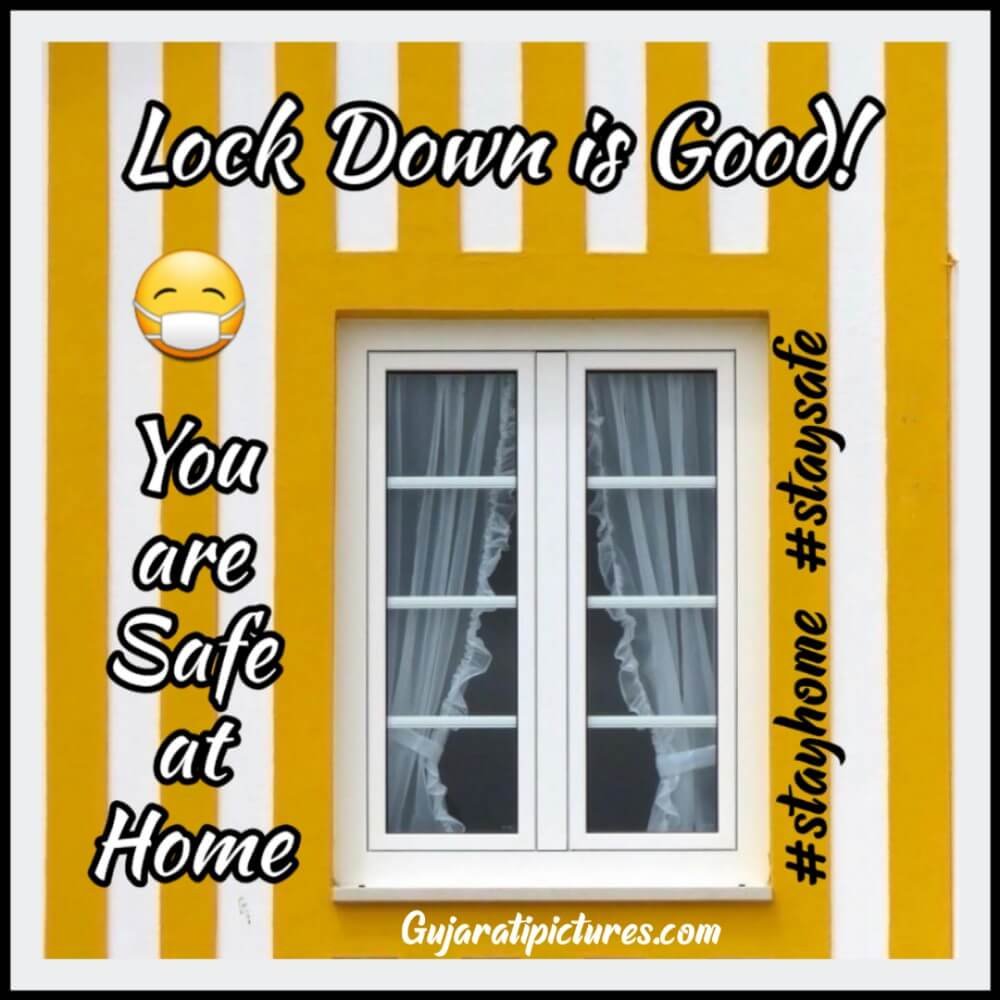 Lock Down Is Good, You Are Safe At Home